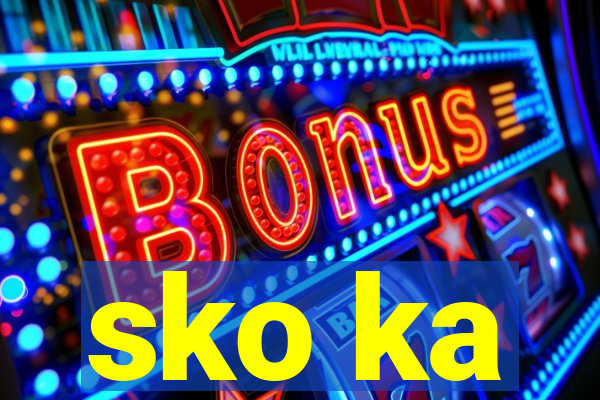 sko ka